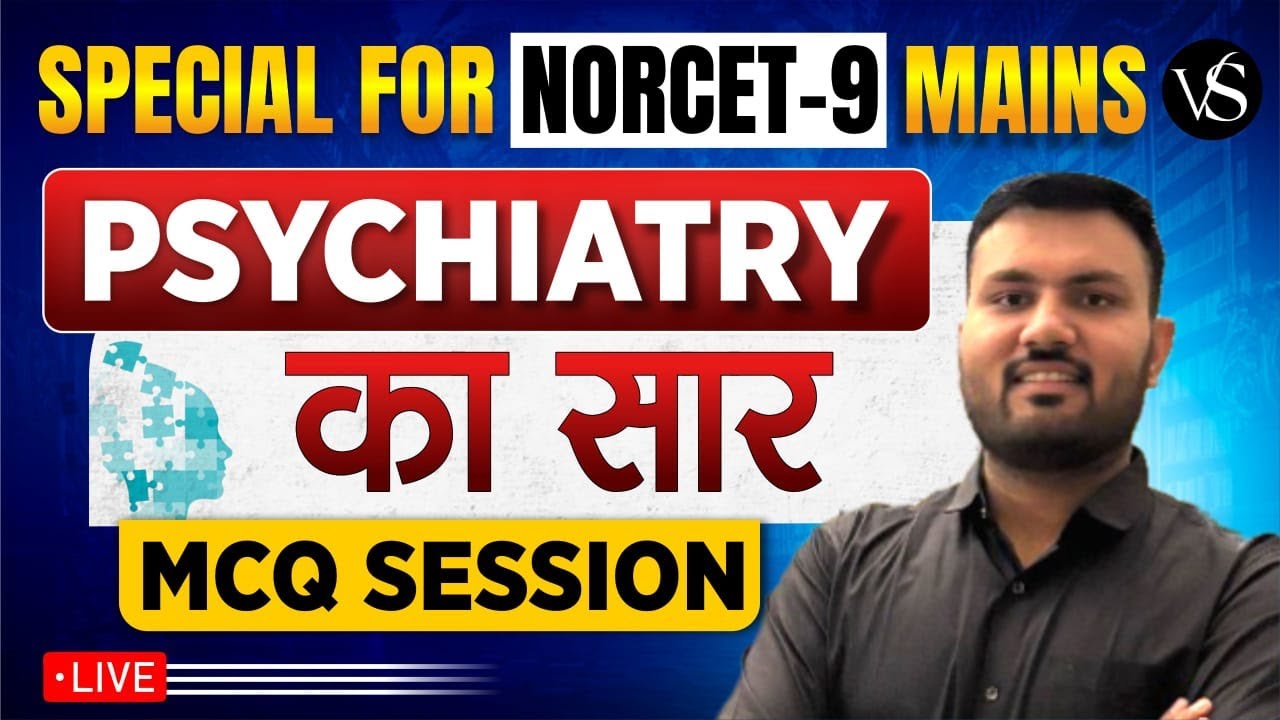 PSYCHIATRY का सार SPECIAL MCQs SESSION FOR NORCET 9 MAINS, SGPGI, KGMU, RRB | BY YUVRAJ SIR