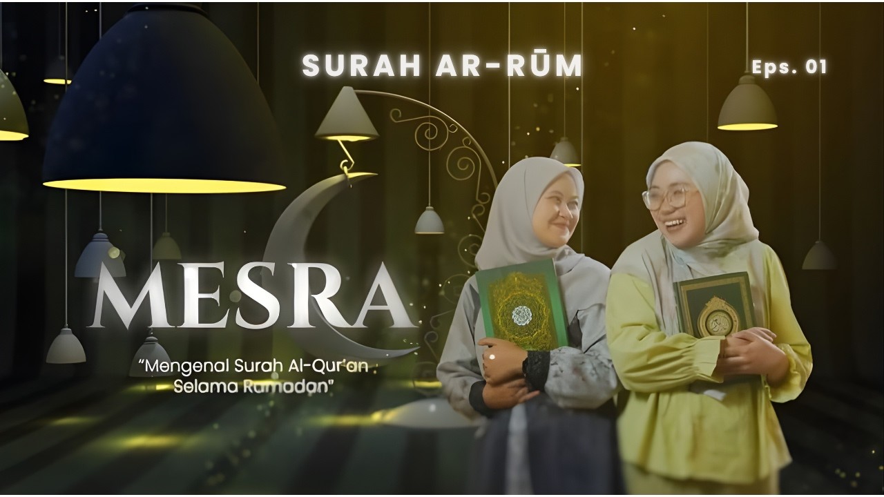 MESRA EPS 1 - SURAH AR-RUM