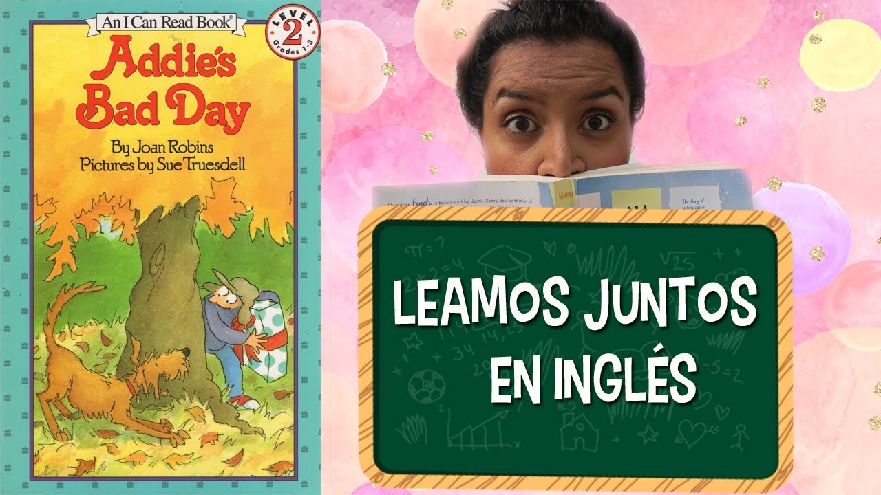 Let's Read: Addie's Bad Day