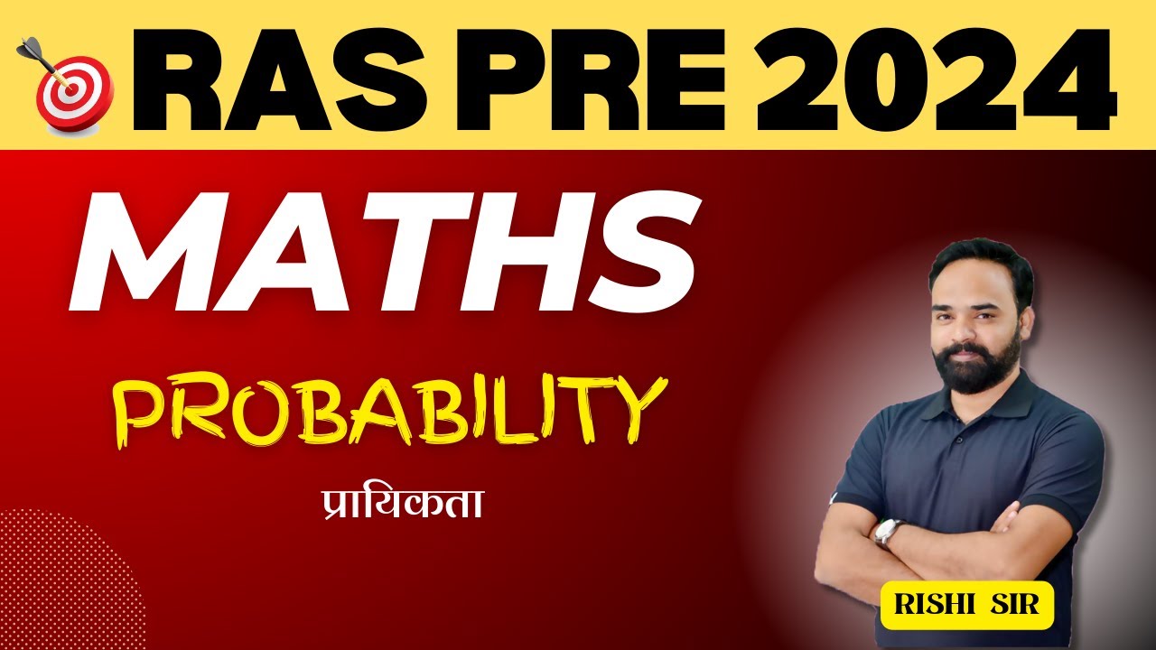 RPSC RAS Pre 2024-25 Maths- Probability (प्रायिकता)  by Rishi Sir