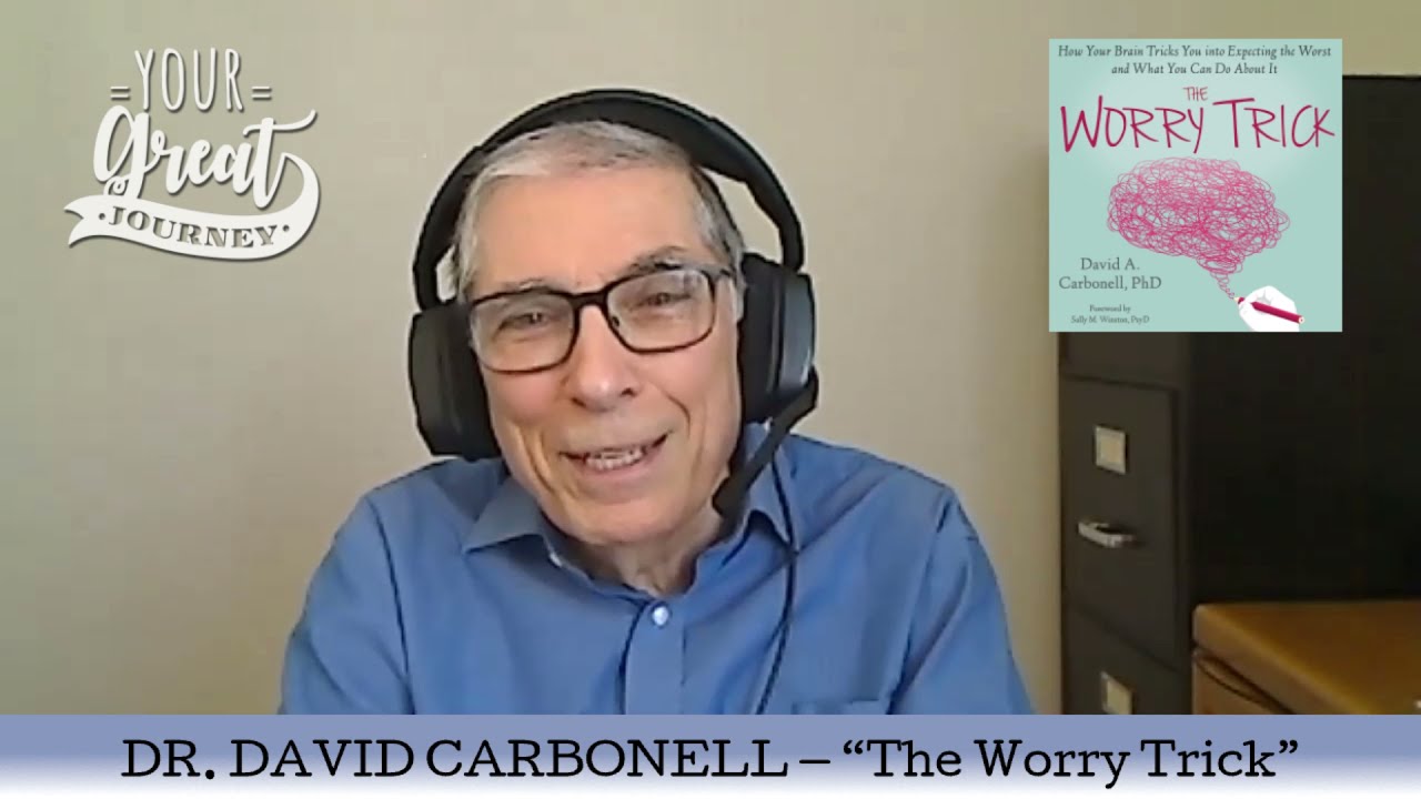 Anxiety Expert Dr. David Carbonell on 
