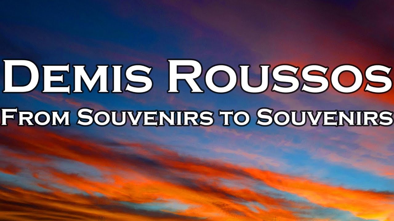 Demis Roussos - From Souvenirs to Souvenirs (Lyrics)