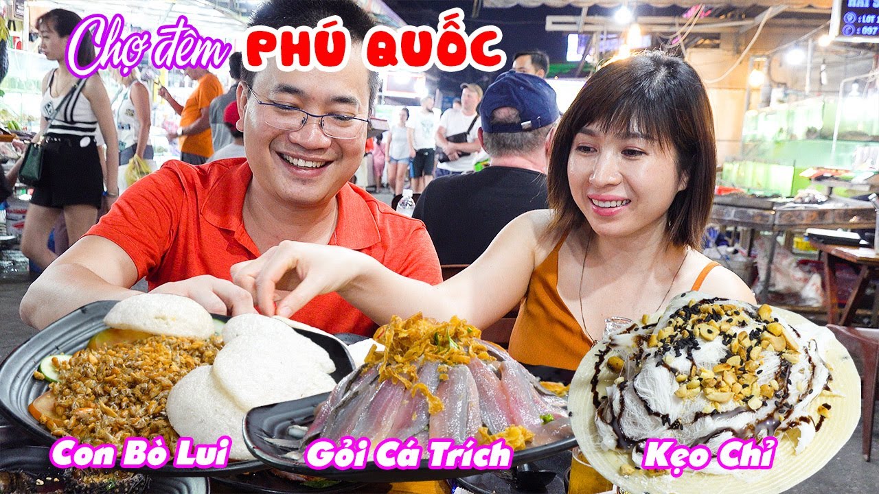 CHỢ ĐÊM PHÚ QUỐC | Khám phá Thiên đường Ẩm thực cực đã, ăn Con Bò Lui và Gỏi Cá Trích nổi tiếng