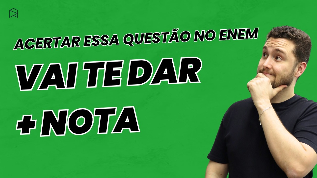 Esse é o tipo de questão que vale MAIS NOTA no ENEM (e você não precisa ser inteligente)