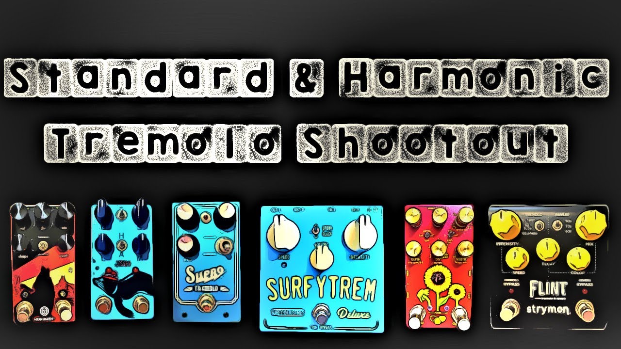 Tremolo Shootout - Sunflower, SurfyTrem Deluxe, Flint, Supro, Harmonious Monk, Monument V2