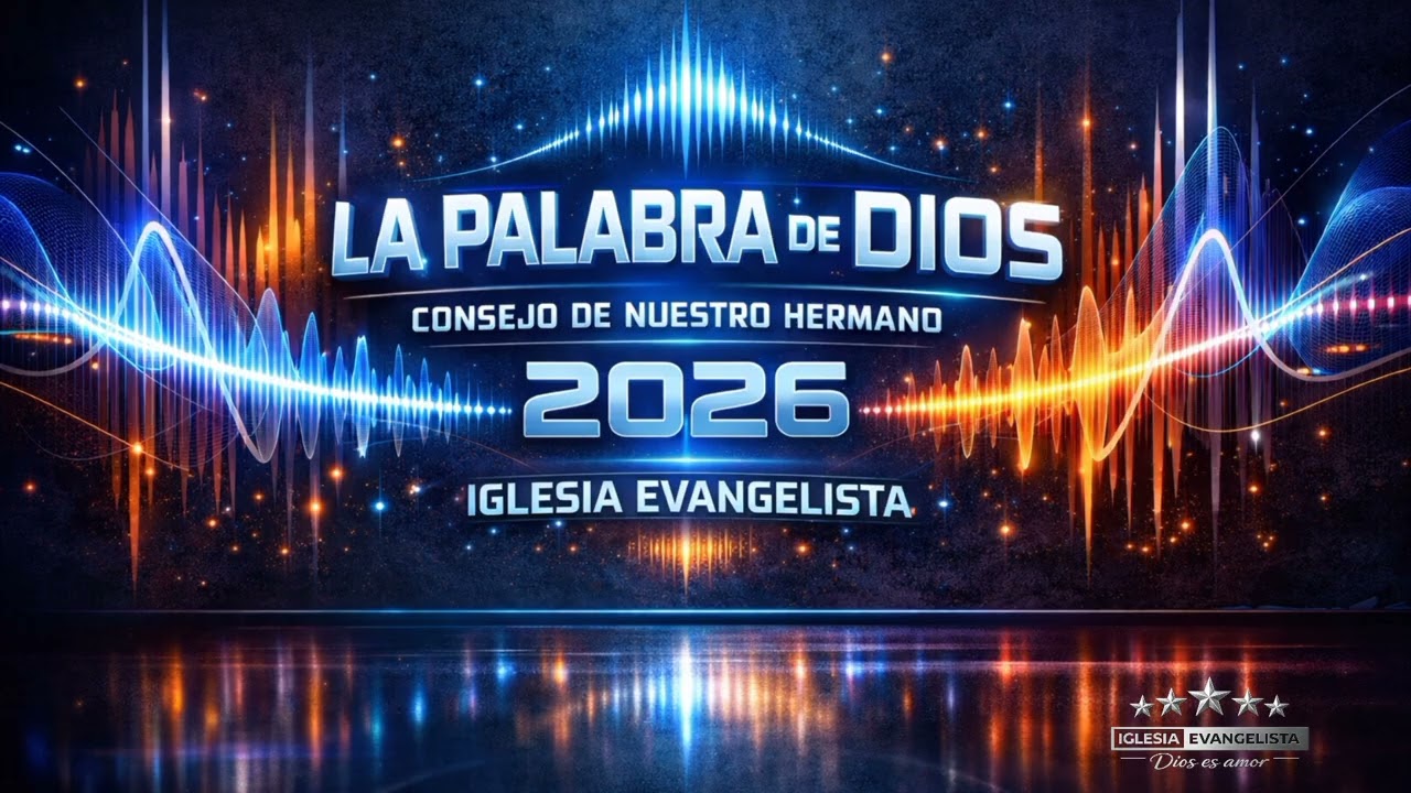 LA PALABRA DE DIOS DE NUESTRO HERMANO DE LA IGLESIA EVANGELISTA 