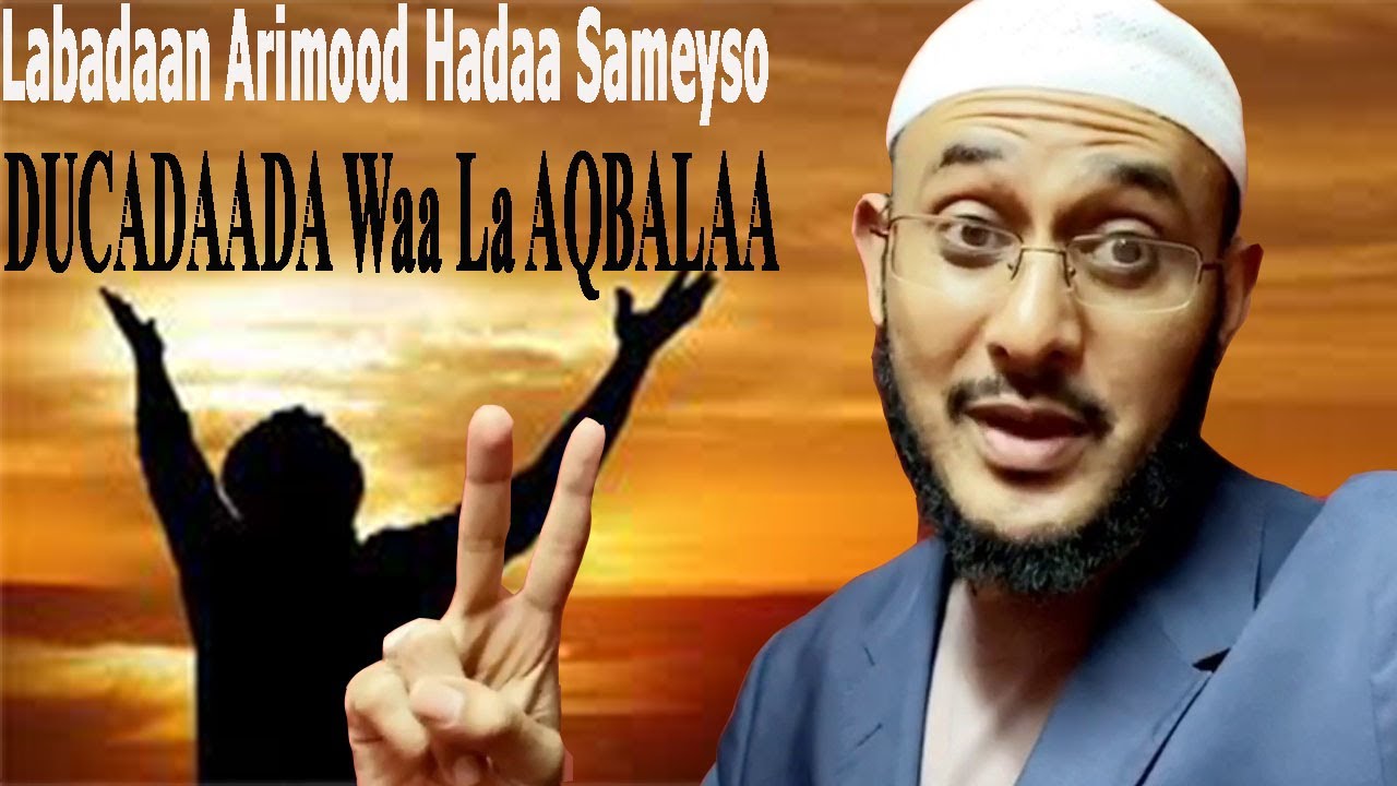 DUCADAADA Waa La Aqbalaa, Hadaa Sameyso Labadaan Arimood:::: Dr Ahmed Al-Yamaani