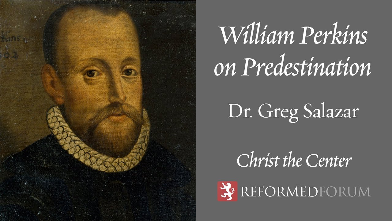 William Perkins on Predestination