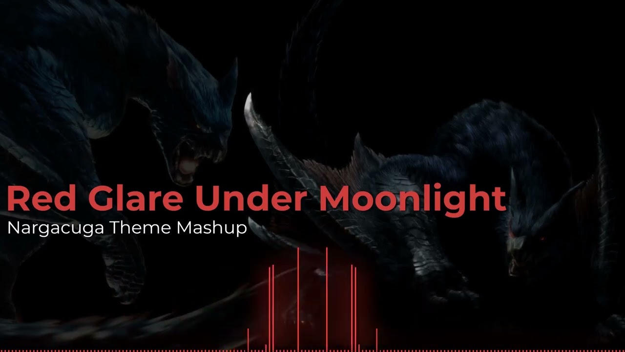 Nargacuga Theme Mix - Red Glare Under Moonlight