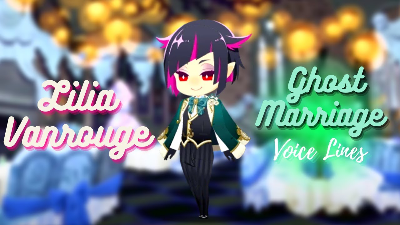 ‌Lilia Vanrouge ~Voice Lines - Ghost Marriage~ Sub Español