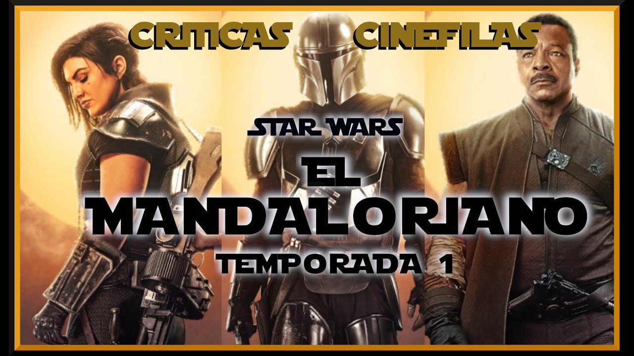 THE MANDALORIAN (EL MANDALORIANO) TEMPORADA 1 de Jon Favreau y Dave Filoni (2019) CRÍTICA.