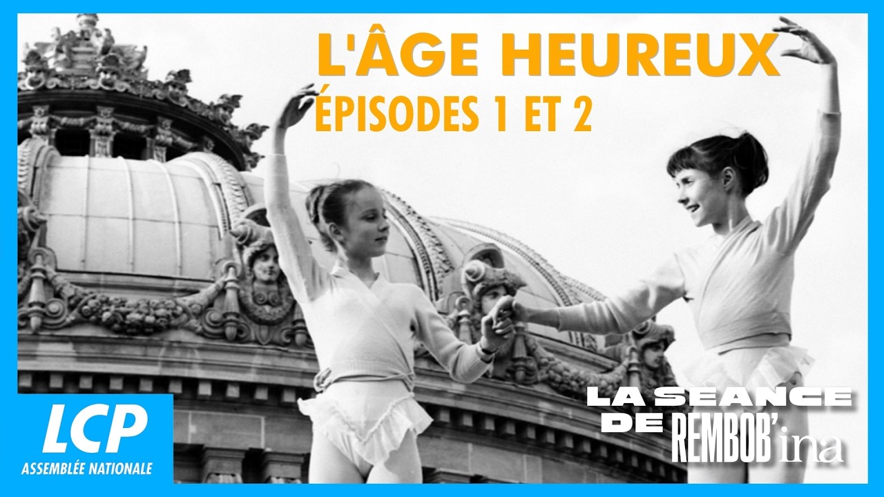 L'&acirc;ge heureux - &eacute;pisodes 01 et 02 | La s&eacute;ance de Rembob'INA