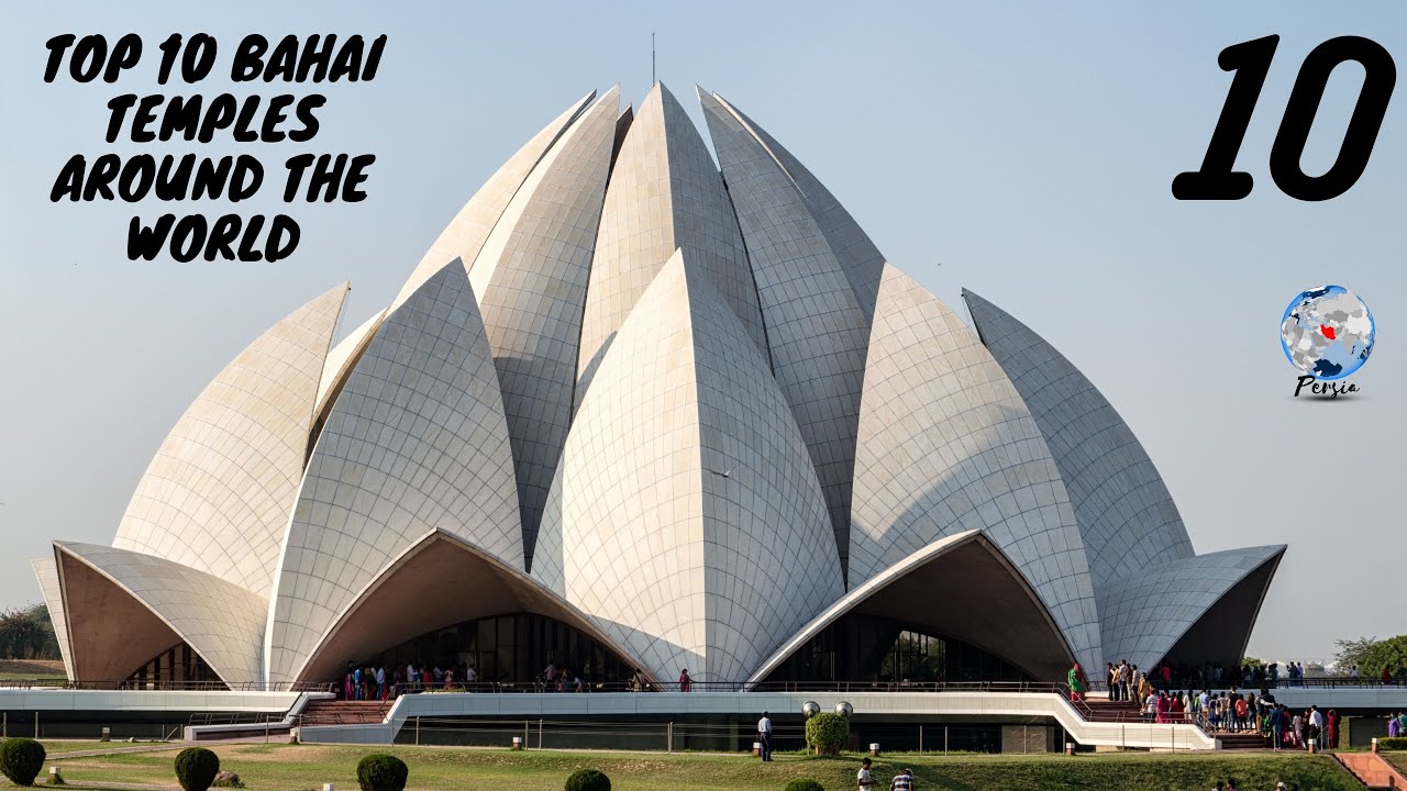 10 Bahá’í Temples Around The World l Compilation of all The Bahai Temples
