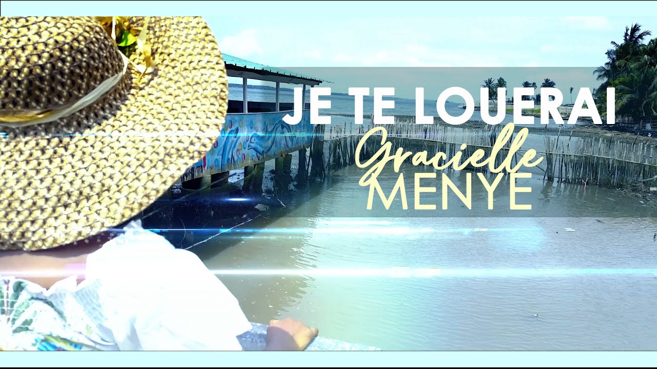 GRACIELLE MENYE - JE TE LOUERAI (Clip Officiel)