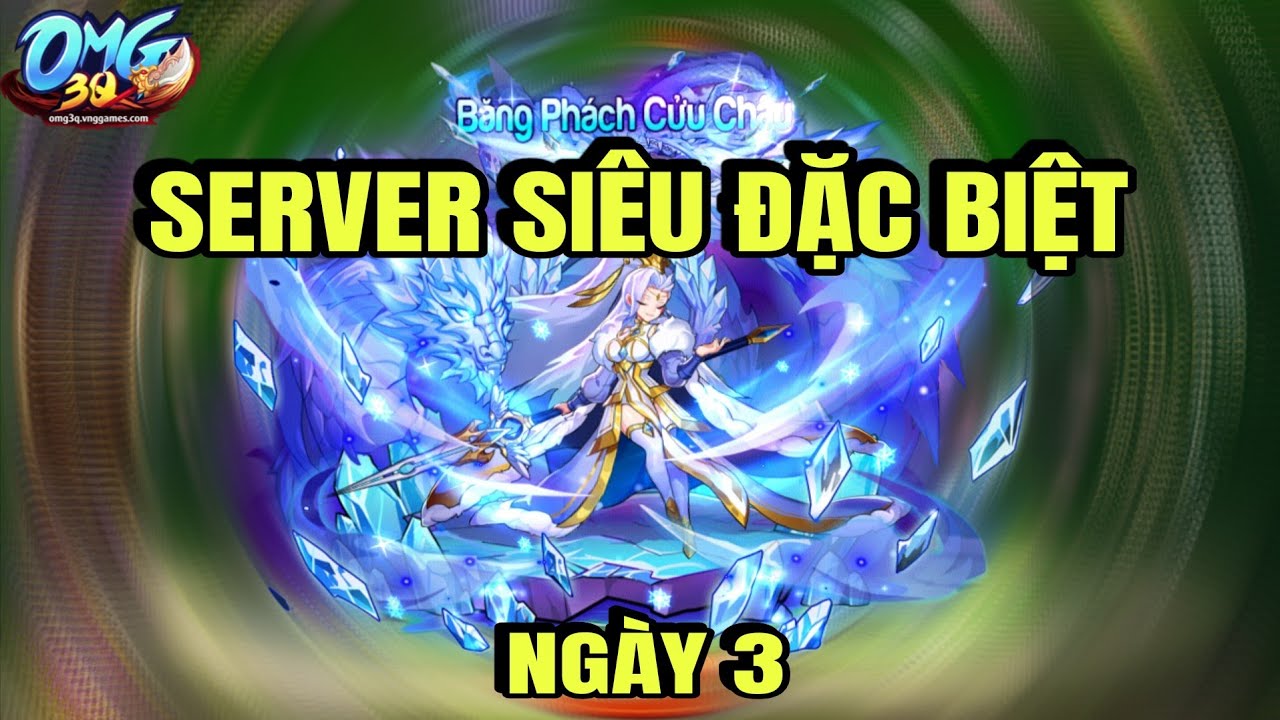 OMG3Q - Server Siêu Đặc Biệt - Cày Và Nạp Tối Ưu - Ngày 3