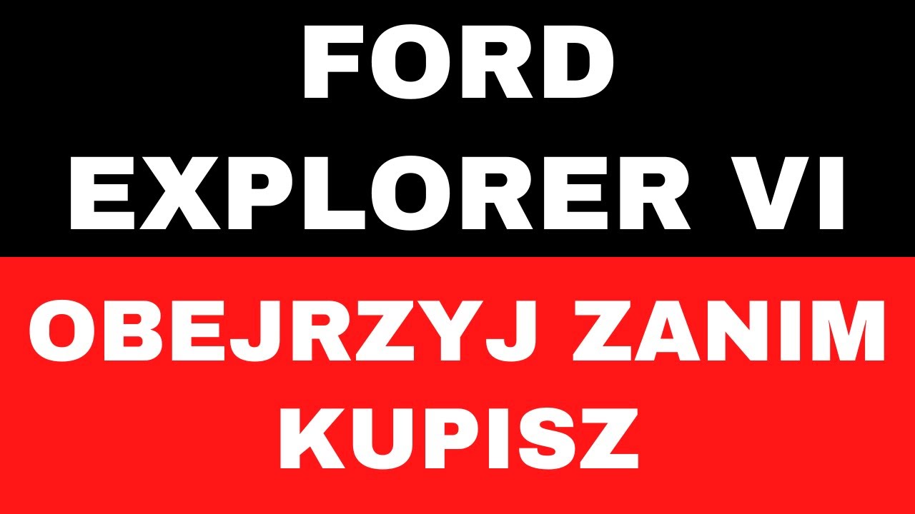 Ford Explorer VI 3.0 EcoBoost V6 457 KM - cena, spalanie, silniki, napęd, wyposażenie, zakup, forum