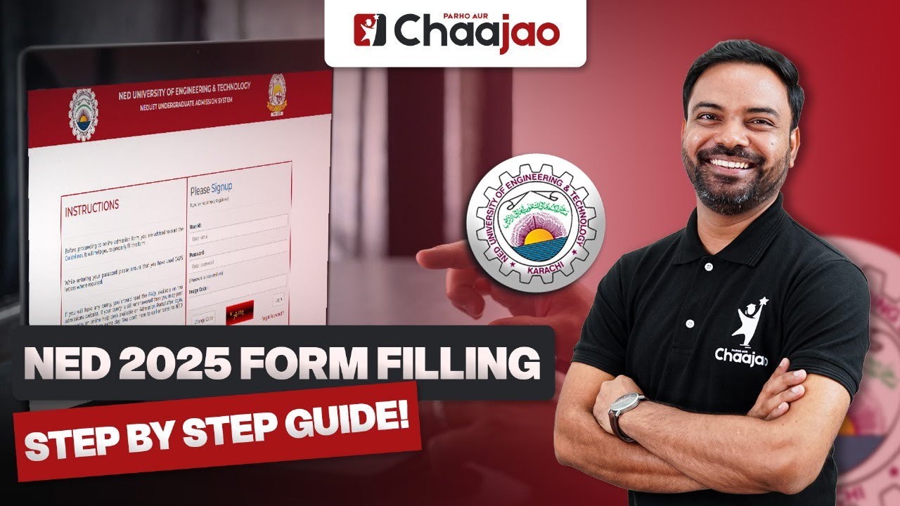 How to Fill NED Admission Form 2025 – Step-by-Step Guide