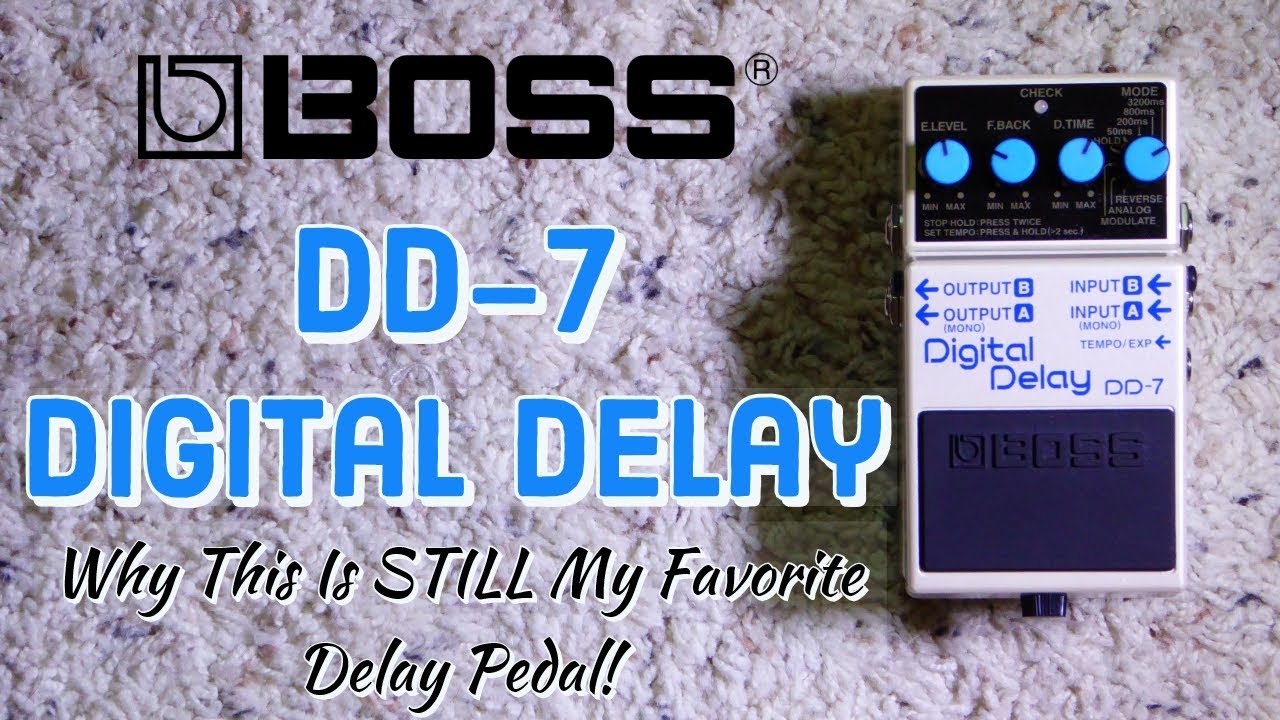 Цифровая педаль задержки Boss DD-7 | Почему это моя самая любимая педаль задержки