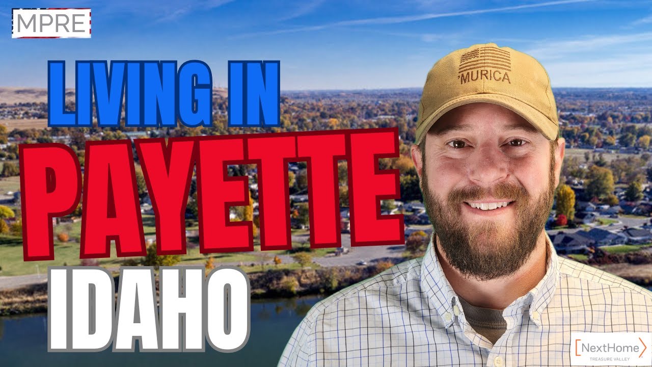 Considering MOVING to PAYETTE, IDAHO? Your A-Z guide of Payette! | MPRE Residential