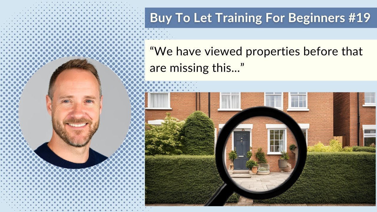 Free Buy-To-Let Training For Beginners - Essential Property Viewing Tips - #19