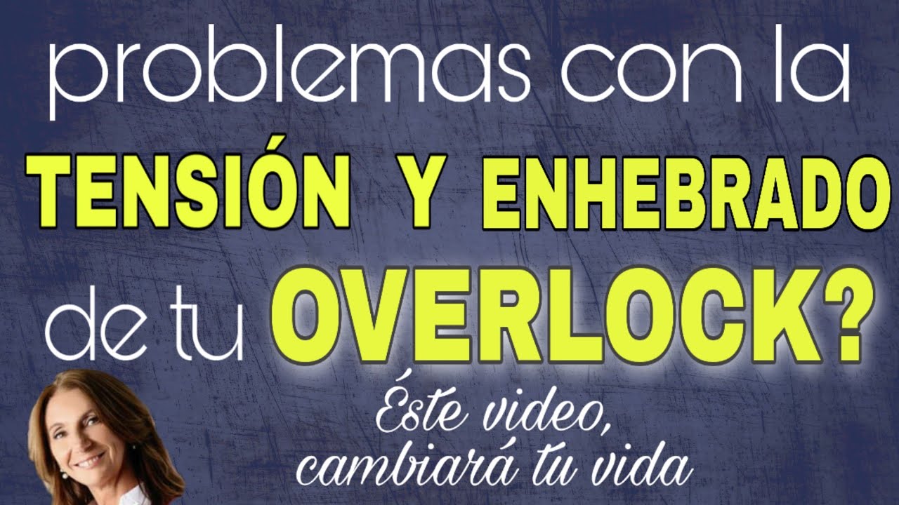 CORRECTA TENSÍON Y ENHEBRADO DE LAS OVERLOCK - Fabiana Marquesini - 165