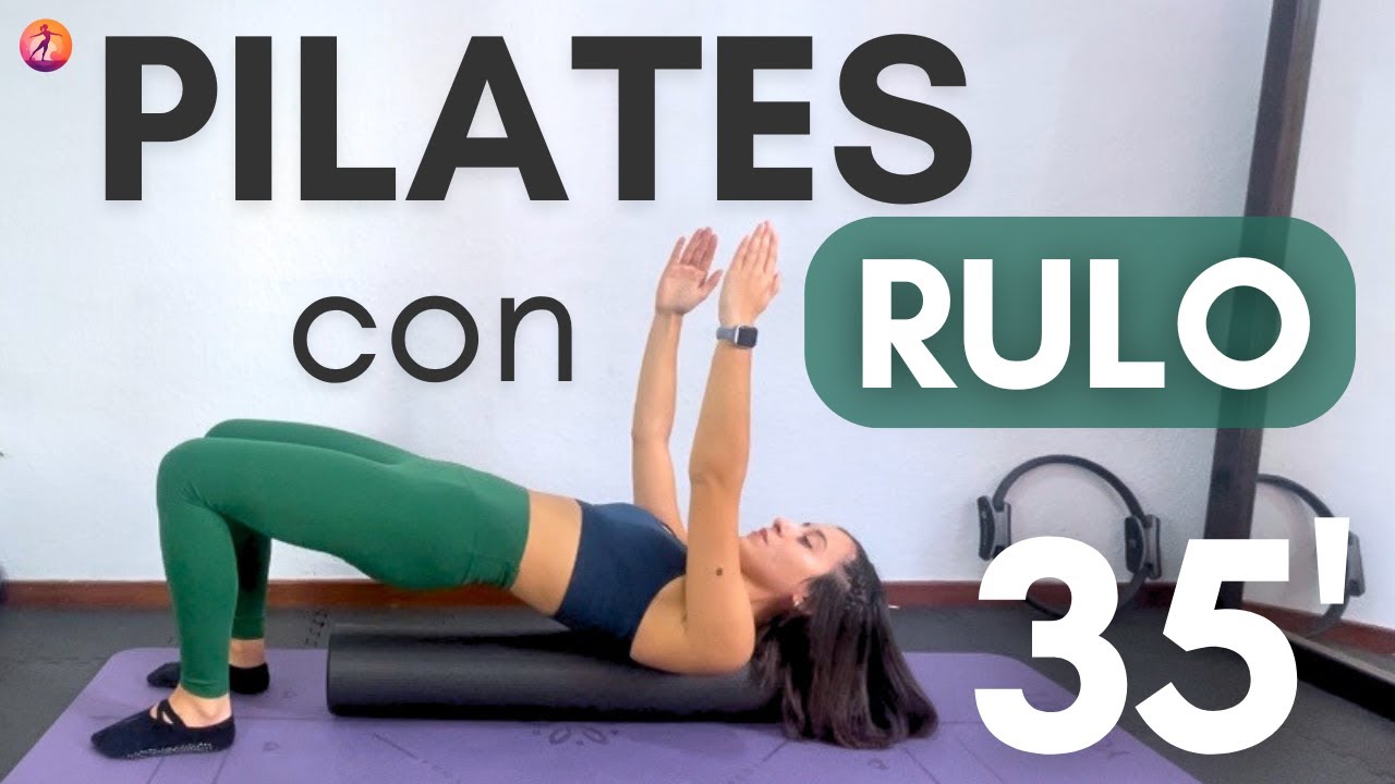 PILATES CON RULO 35 MIN | CLASE COMPLETA FOAM ROLLER
