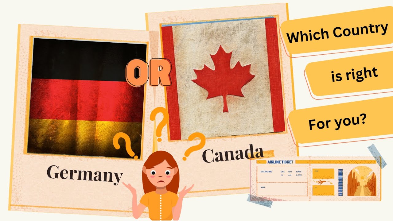 Germany and Canada: Making the Right Choice