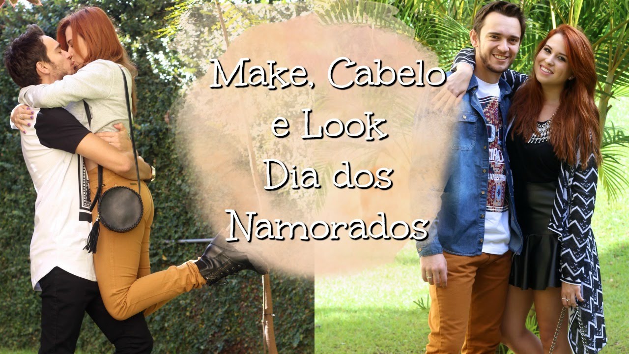 Dica de Make, Cabelo e Look para o Dia dos Namorados - Fabi Santina