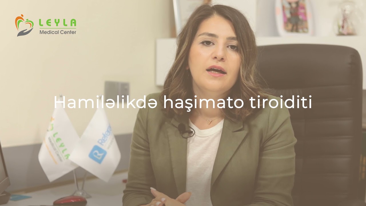 Endokrinoloq-Dietoloq Dr.Mədinə Dilbazi -  Hamiləlikdə haşimato tiroiditi
