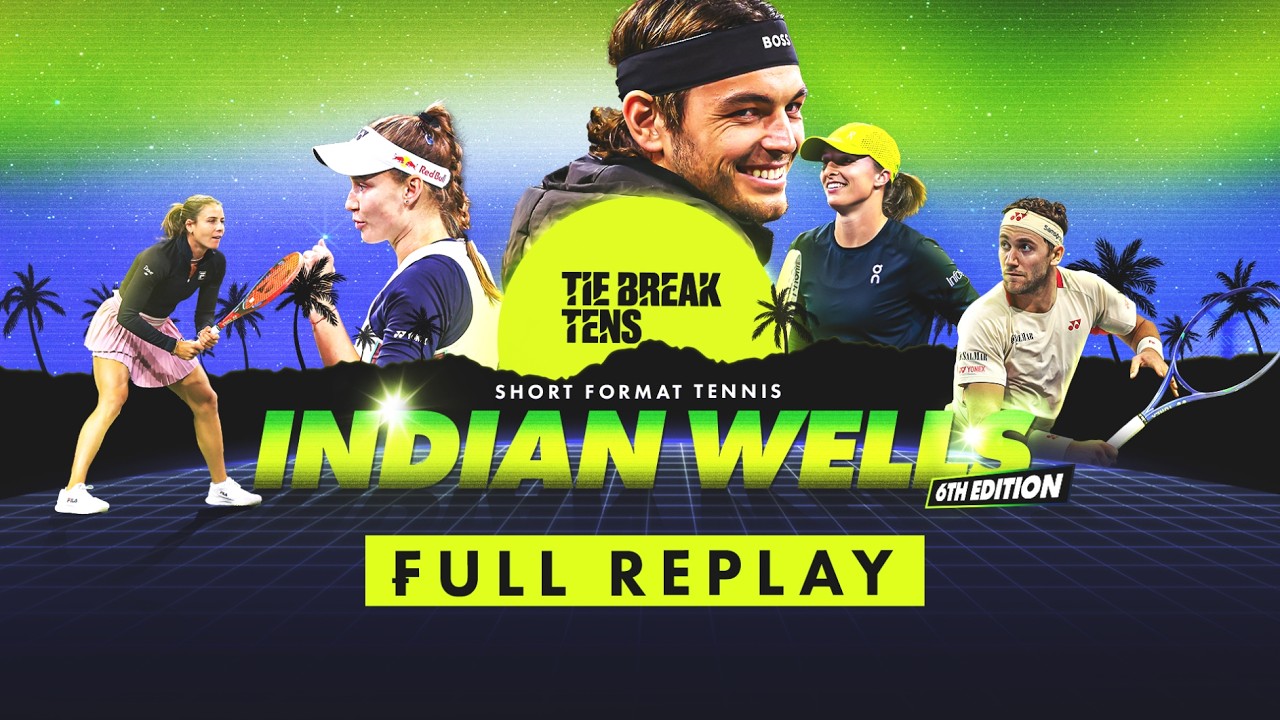 2026 Tie Break Tens Indian Wells Full Replay