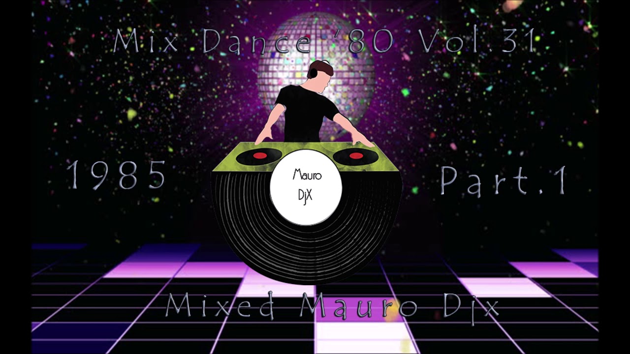 Mix Dance '80 Vol 31   1985 Part 1