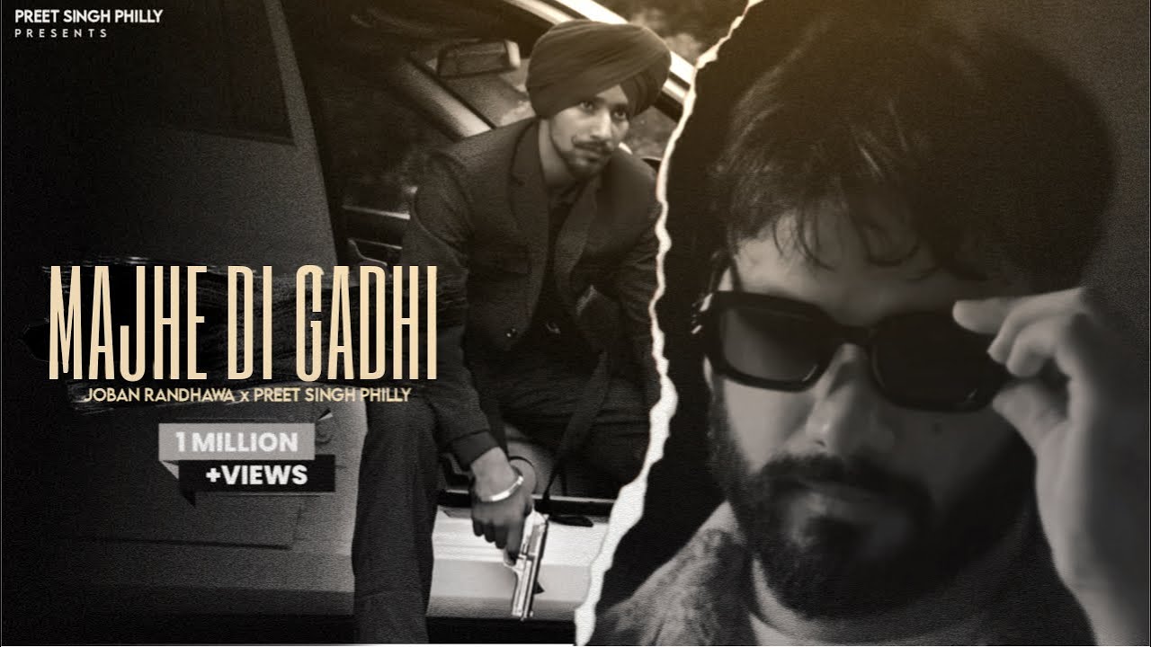 MAJHE DI GADHI 🪑Joban Randhawa & Preet Singh Philly #officialmusicvideo#trendingpunjabisong2025 🧿