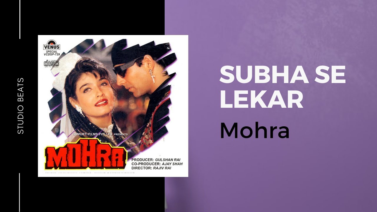 Subha Se Lekar Sham Tak | Mohra