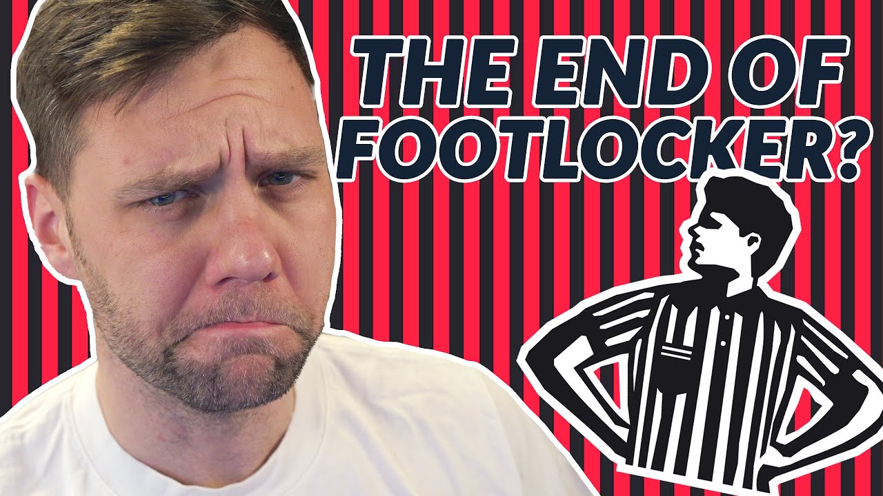 THE END IS NEAR??? Footlocker Closing Stores!