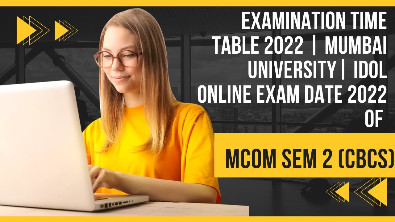 Examination time table 2022 | Mumbai University| IDOL Online Exam date 2022 OF MCOM SEM 2 (CBCS)