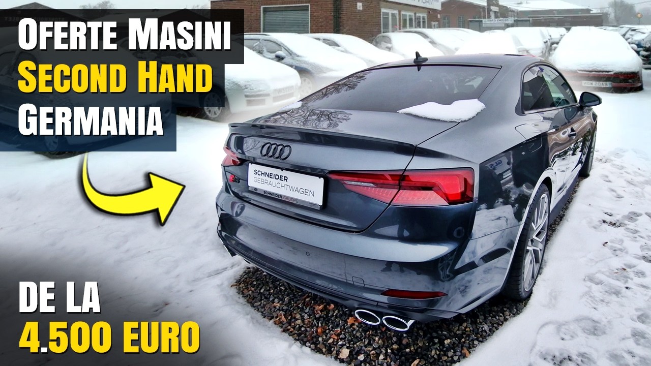 Ce Masini de la 4.500 euro poti cumpara din Germania in aceasta perioada?!