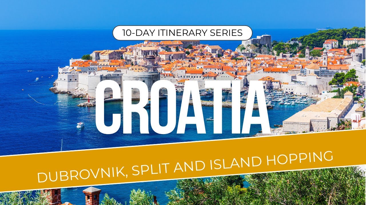 Ultimate 10 Day Croatia Adventure Guide