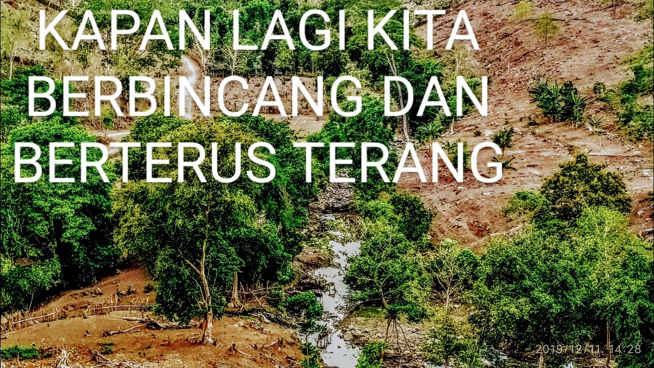 Kapan lagi kita berbincang dan berterus terang