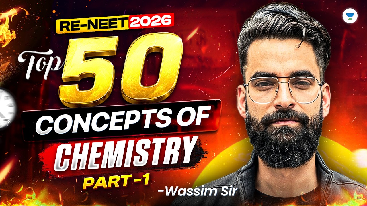 Top 50 Concepts of Chemistry (Part-1) | Re-NEET Bounce Back | Wassim Bhat sir