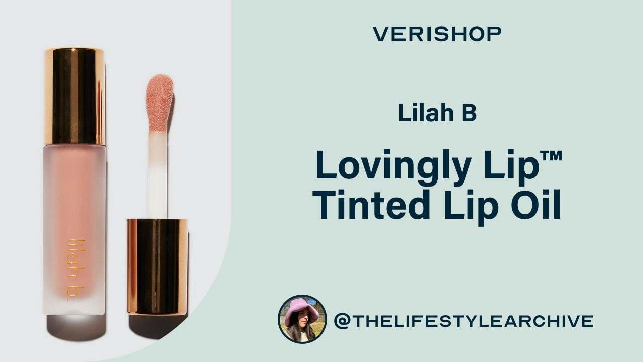 Lilah B Lovingly Lip™ Tinted Lip Oil Review