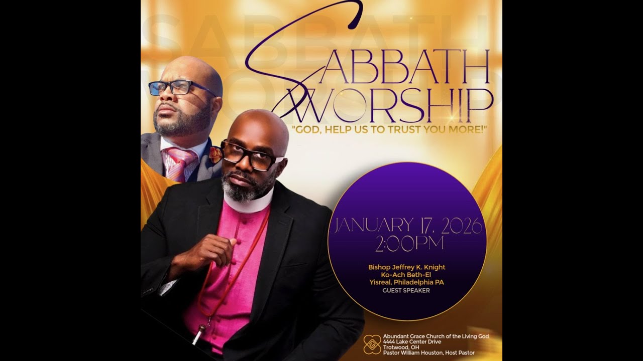 Abundant Grace Church of the Living God -Sabbath Day Service -01/17/26 - Dr. Jeffrey Knight