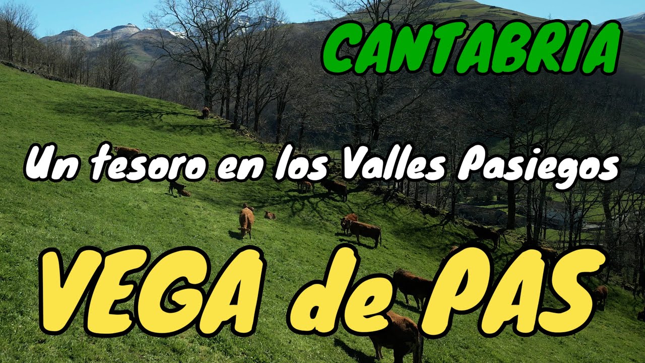 VEGA DE PAS. Un Viaje por el Corazón de los Valles Pasiegos 🌿🏡