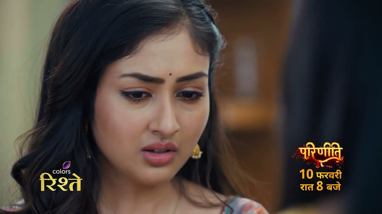 दाव पे लगेगी दोस्ती , क्योंकि होनेवाला है अब तक का सबसे बड़ा खुलासा। | Parineeti | Colors Rishtey