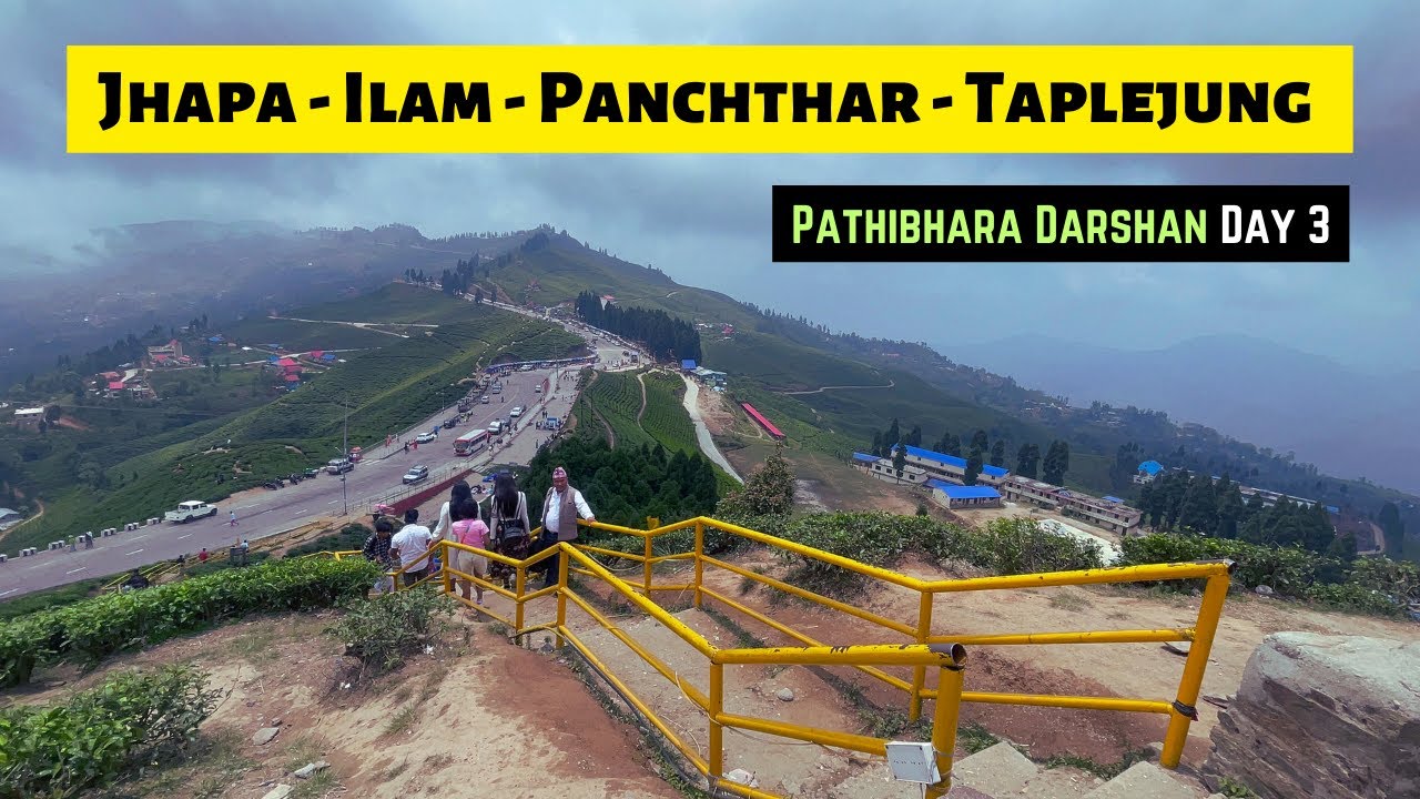 Pathibhara Mata Darshan || Jhapa - Ilam - Panchthar - Taplejung || Mechi Highway || Day 3