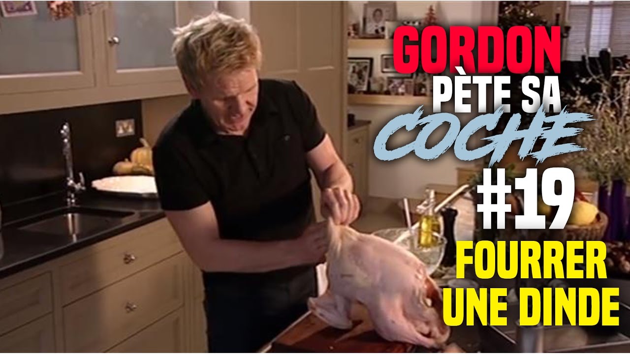 Gordon pète sa coche #19 - Fourrer une dinde