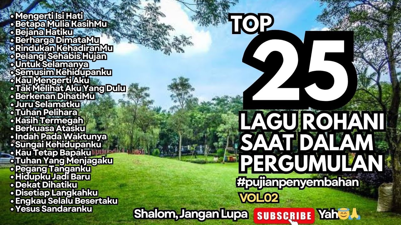 TOP 25 LAGU ROHANI SAAT DALAM PERGUMULAN - MENGERTI ISI HATI - VOL.02 (NEW PLAYLIST)