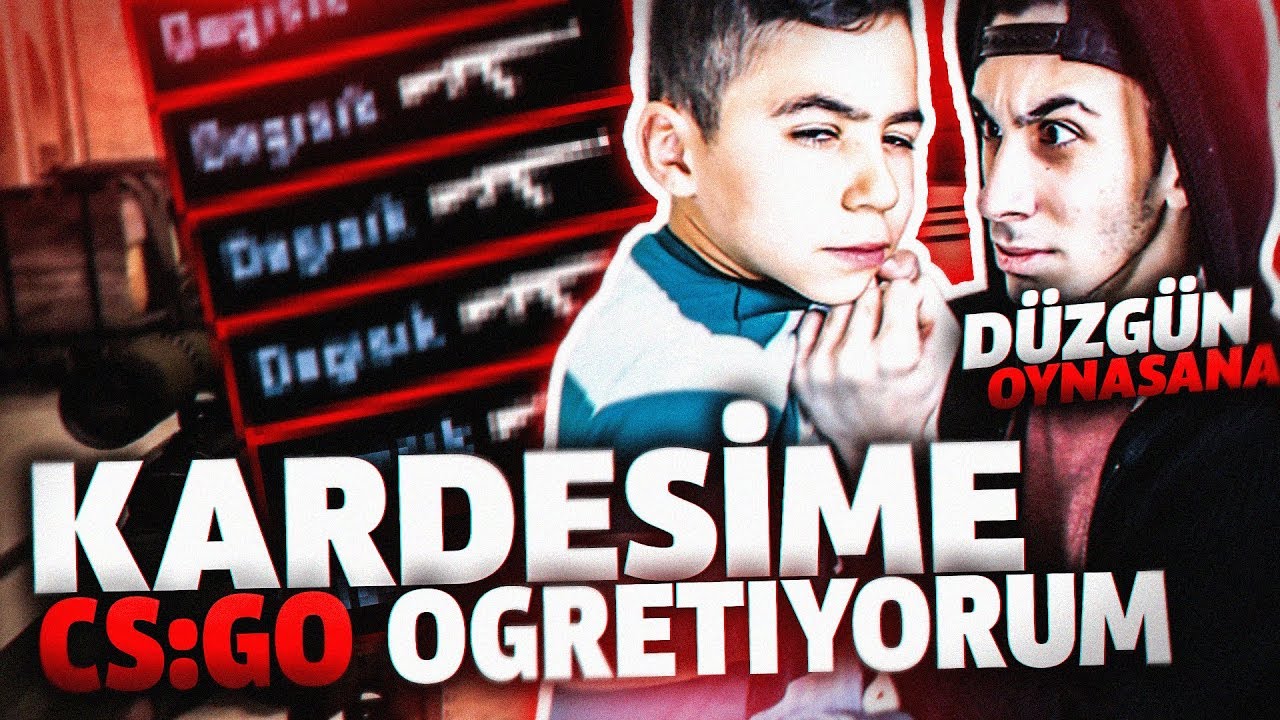 LAN D&Uuml;ZG&Uuml;N OYNASANA!! | KARDEŞİME CSGO &Ouml;ĞRETİYORUM 😂