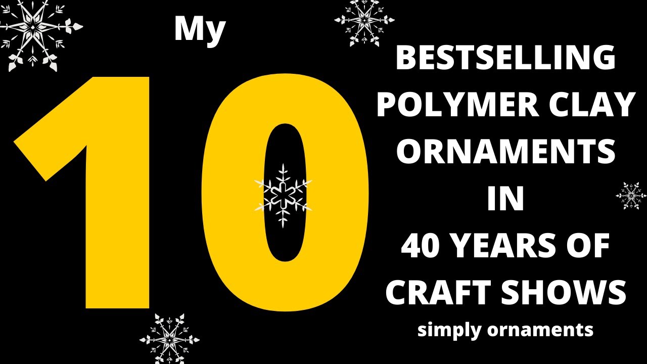 My 10 Bestselling Polymer Clay Ornaments