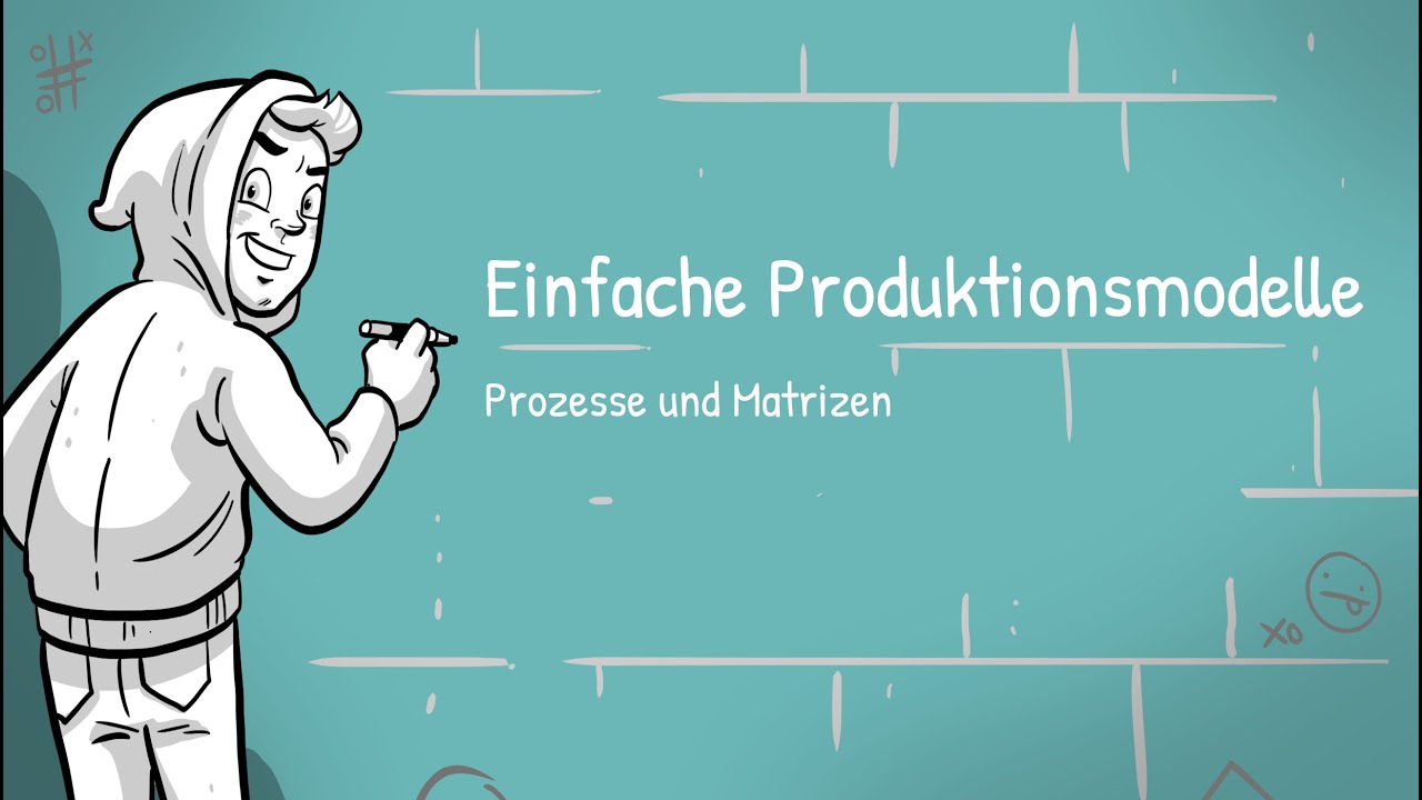 Prozesse und Matrizen - Einfache Produktionsmodelle