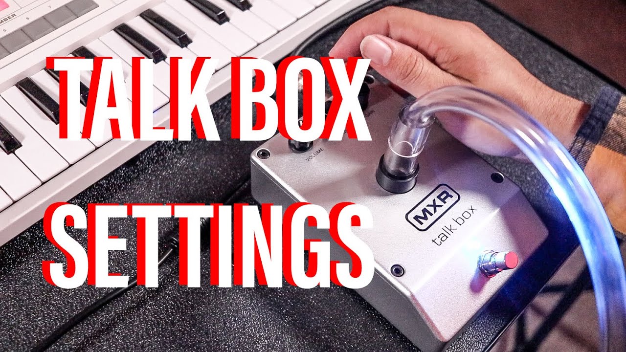 MXR Talk Box Settings